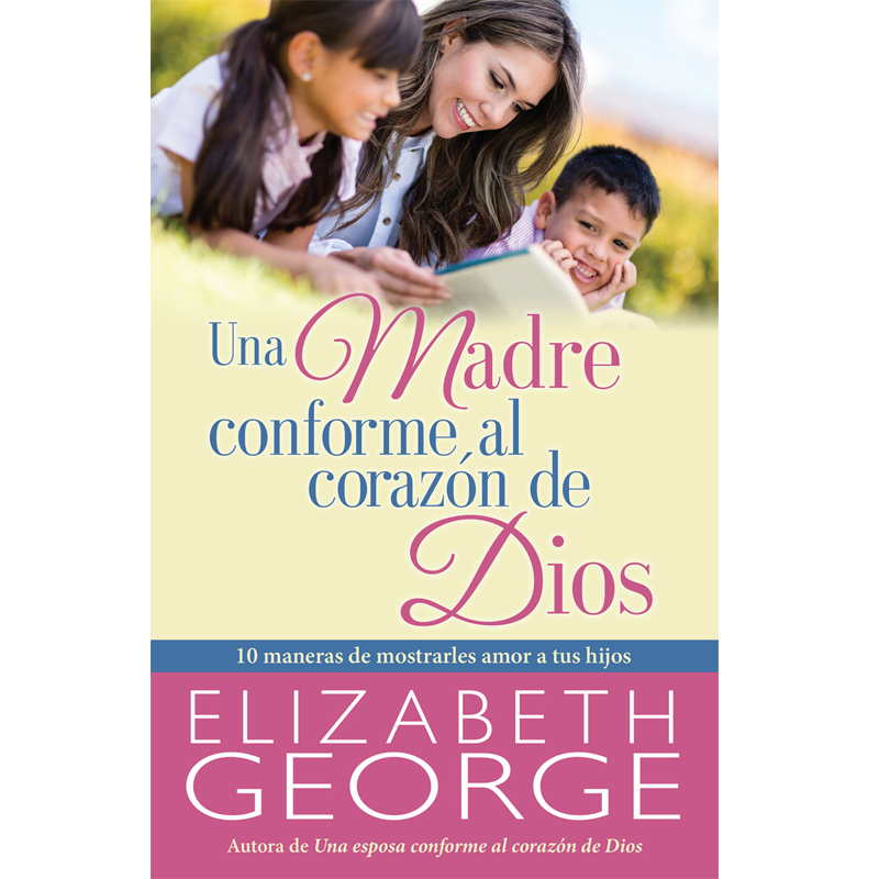 Una Madre Conforme Al Corazón De Dios