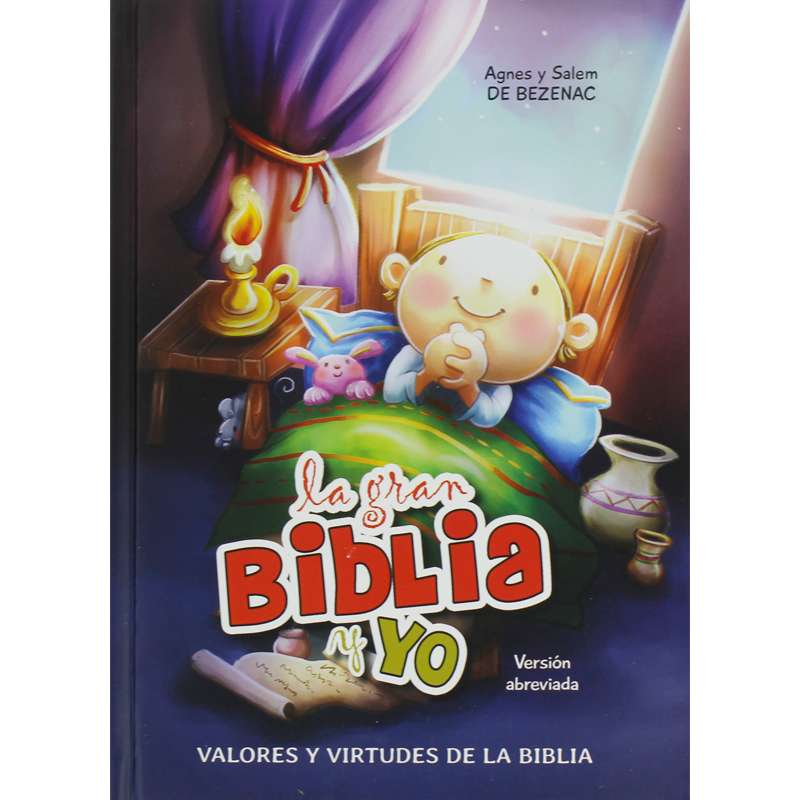La gran Biblia y Yo - Versión Abreviada: Valores y virtudes de la Biblia