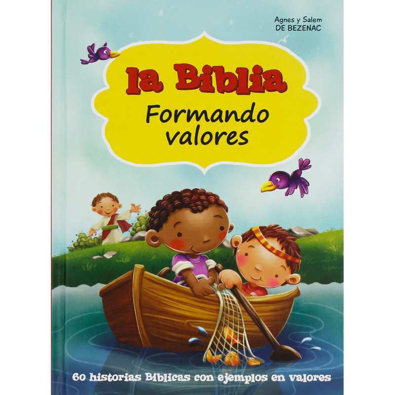 La Biblia Formando Valores