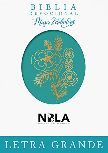 Biblia Devocional NBLA  Mujer Verdadera Letra Grande NBLA: Duotono Color Aqua
