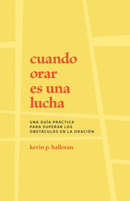 Cuando Orar Es Una Lucha