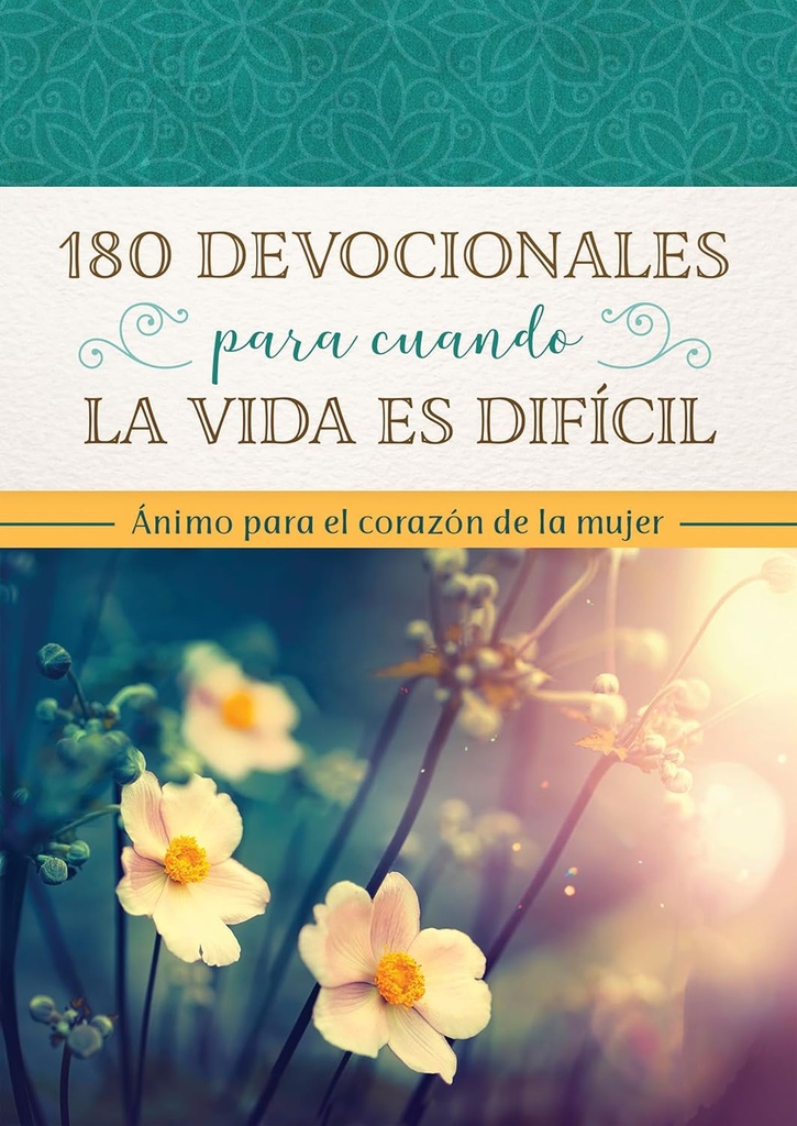 180 Devocionales Para Cuando La Vida Es Difícil