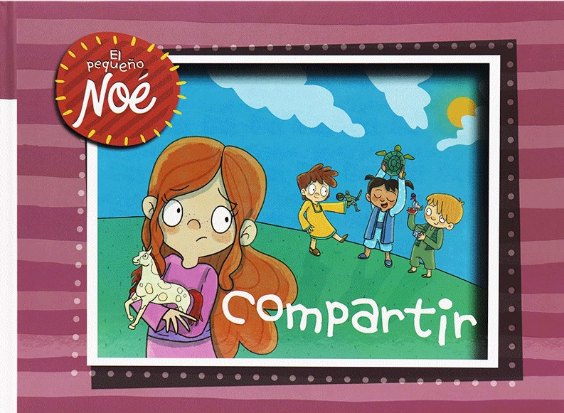 Las Aventuras Del Pequeño Noé. Compartir