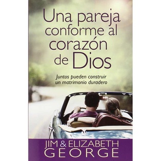 Una Pareja Conforme Al Corazón De Dios