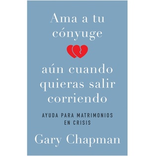 Ama A Tu Conyuge Aun Cuando Quieres Salir Corriendo