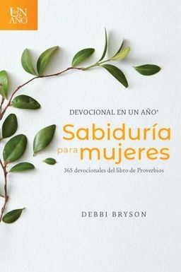 Devocional En Un Año Sabiduría para Mujeres