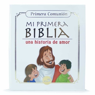 Mi Primera Biblia Una Historia De Amor