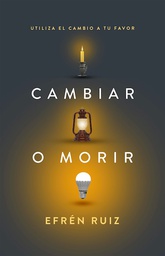 [LW-4688] Cambiar O Morir: Utiliza El Camino A Tu Favor