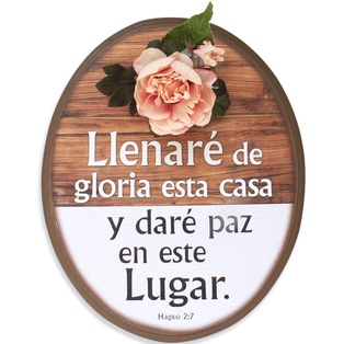 Plaqueta Ovalada Con Flor Texto: Hageo 2:7:9 Llenaré De Gloria Esta Casa