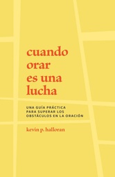 [LEP-7254I1] Cuando Orar Es Una Lucha
