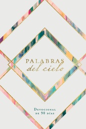 [LBSH-8222] Palabras Del Cielo Devocional De 90 Días