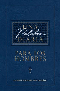 Una Palabra Diaria Para Los Hombres