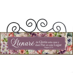 [DECOR-1217B] Plaqueta Con Forja Diseño: Flores Moradas  Texto: Llenaré De Gloria  Hageo 2:7-9