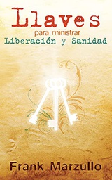 [AYA-8206] Llaves Para Ministrar Liberación Y Sanidad