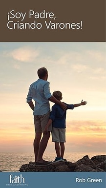 ¡Soy Padre, Criando Varones!