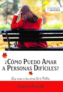 ¿Cómo Puedo Amar A Personas Difíciles?