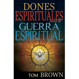 [LW-4630] Dones Espirituales Para La Guerra Espiritual